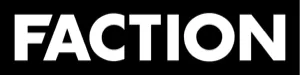 White text "FACTION" in sans serif font on a black background.
